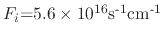 $ \textrm{\ensuremath{F_{i}}=5.6}\times\textrm{10}^{\textrm{16}}\textrm{s}^{\textrm{-1}}\textrm{cm}^{\textrm{-1}}$