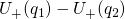 U+ (q1) - U+ (q2)  