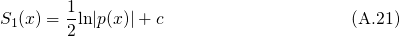        1
S1(x) = 2ln|p(x)|+ c                   (A.21)
