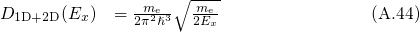                    ∘----
D1D+2D(Ex)  = 2mπe2ℏ3  m2Eex-                (A.44)
