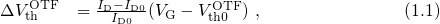 ΔVtOhTF  = ID-IDI0D0(VG - VtOhT0F) ,               (1.1)
