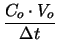 $\displaystyle {\frac{C_o \cdot V_o}{\Delta t}}$