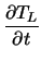 $\displaystyle {\frac{\partial T_{L}}{\partial t}}$