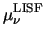 $\displaystyle \mu^{\mathrm{LISF}}_{\nu}$