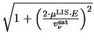 $ \sqrt{1+\left(\frac{2 \cdot \mu^{\mathrm{LIS}}\cdot E}{v^{\mathrm{sat}}_{\nu}}\right)^{2}}$
