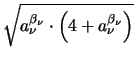 $\displaystyle \sqrt{a_{\nu}^{\beta_{\nu}} \cdot \left(4 + a_{\nu}^{\beta_{\nu}} \right)}$