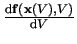 $ {\frac{{\mathrm{d}} \mathbf{f}(\mathbf{x}(V),V)}{{\mathrm{d}} V}}$