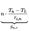 $\displaystyle \underbrace{\rule[-0.4cm]{0cm}{.4cm}n\cdot\frac{T_{n} -T_{L}}{\tau_{\epsilon,n}}}_{S_{\mathit{n,\tau}}}^{}\,$