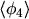 $ \ensuremath{\langle \phi_4 \rangle}$