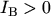 $ I_\mathrm{B} > 0$