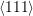 ⟨111⟩ 