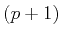 $ (p+1)$