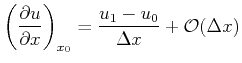 $\displaystyle \left ( \frac{\partial u}{\partial x} \right )_{x_0} = \frac{u_1 - u_0}{\Delta x} + \mathcal{O}(\Delta x)$