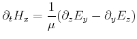 $\displaystyle \partial_t H_x = \frac{1}{\mu}(\partial_z E_y - \partial_y E_z )$