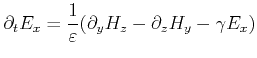 $\displaystyle \partial_t E_x = \frac{1}{\varepsilon}(\partial_y H_z - \partial_z H_y - \gamma E_x)$