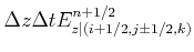 $\displaystyle \Delta z \Delta t E_{z\vert(i+1/2,j\pm 1/2,k)}^{n+1/2}$