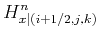 $\displaystyle H_{x\vert(i+1/2,j,k)}^{n}$