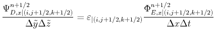 $\displaystyle \frac{ \Psi_{D,x\vert(i,j+1/2,k+1/2)}^{n+1/2} } { \Delta \tilde y...
...2,k+1/2)} \frac{ \Phi_{E,x\vert(i,j+1/2,k+1/2)}^{n+1/2} } { \Delta x \Delta t }$