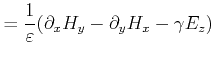$\displaystyle = \frac{1}{\varepsilon}(\partial_x H_y - \partial_y H_x - \gamma E_z)$
