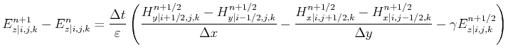 $\displaystyle E_{z\vert i,j,k}^{n+1} - E_{z\vert i,j,k}^{n} = \frac{\Delta t}{\...
...\vert i,j-1/2,k}^{n+1/2} }{\Delta y} - \gamma E_{z\vert i,j,k}^{n+1/2} \right )$