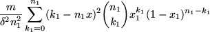 $\displaystyle {m\over\delta^2 n_1^2} \sum_{k_1=0}^{n_1} (k_1-n_1 x)^2 {n_1\choose k_1} x_1^{k_1} (1-x_1)^{n_1-k_1}$
