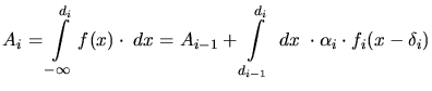 $\displaystyle A_i = \int\limits_{-\infty}^{d_{i}} f(x)\cdot \;dx = A_{i-1} + \int\limits_{d_{i-1}}^{d_{i}} \;dx\;\cdot \alpha_i \cdot f_i(x-\delta_i)$