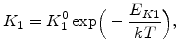 $\displaystyle K_1=K_1^0 \mathrm{exp}\Big(- \frac{E_{K1}}{kT}\Big),$