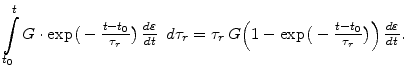 $\displaystyle \int_{t_0}^t G\cdot\mathrm{exp}\big(-\frac{{}_{t-t_0}}{{}^{\tau_r...
...g(-\frac{{}_{t-t_0}}{{}^{\tau_r}}\big)\Big) \frac{{}_{d\varepsilon}}{{}^{dt}}.$