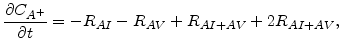 $\displaystyle \frac{\partial C_{A^+}} {\partial t}=-R_{AI}-R_{AV}+R_{AI+AV}+2R_{AI+AV},$