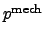 $ {p^{\mathrm{mech}}}$