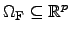 $ {\Omega_{\mathrm{F}}} \subseteq \mathbb{R}^p$