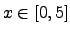 $ x\in[0,5]$