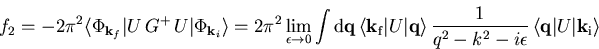 \begin{displaymath}f_{2} = -2\pi^2 \langle \Phi_{\vec{k}_{f}} \vert U \,G^{+}\,... ... } \, \langle \vec{q}\vert U \vert \vec{k}_{\mathrm i}\rangle \end{displaymath}