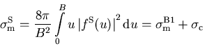 \begin{eqnarray}\sigma_{\mathrm m}^{\mathrm S}=\frac{8\pi}{B^2}\int\limits_{0}^{...
...{\mathrm d}u=\sigma_{\mathrm m}^{\mathrm{B1}}+\sigma_{\mathrm{c}}
\end{eqnarray}