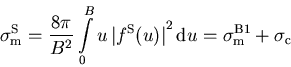 \begin{eqnarray}\sigma_{\mathrm m}^{\mathrm S}=\frac{8\pi}{B^2}\int\limits_{0}^{...
 ...{\mathrm d}u=\sigma_{\mathrm m}^{\mathrm{B1}}+\sigma_{\mathrm{c}}
\end{eqnarray}