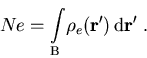 \begin{displaymath}N e = \int\limits_{V} \!\rho_{e}(\vec{r'})\, {\mathrm{} d}\vec{r'} \; .\end{displaymath}