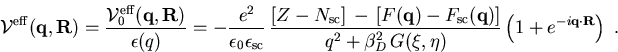 \begin{displaymath}{\cal V}^{\mathrm{eff}}(\vec{q},\vec{R}) = \frac{{\cal V}_{0... ...left( 1 + {\mathrm{} e}^{-i\vec{q} \cdot \vec{R}} \right) \; .\end{displaymath}