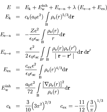 \begin{eqnarray}E&=&E_{\mathrm k}+E_{\mathrm w}^{\mathrm{inh}}+E_{ \mathrm{e}-\m... ...mathrm{ex}}=-\frac{11}{12} \,{\left( \frac{3}{\pi} \right)}^{1/3}\end{eqnarray}