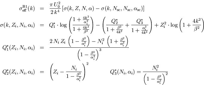 \begin{eqnarray}\sigma_{\mathrm{eff}}^{\mathrm{B1}}(k)&=&\frac{\pi \,U_{0}^2 }{2... ..._{i}^2}{{\left(1-\frac{\beta^2}{\alpha_{i}^2}\right)}^2}\nonumber\end{eqnarray}