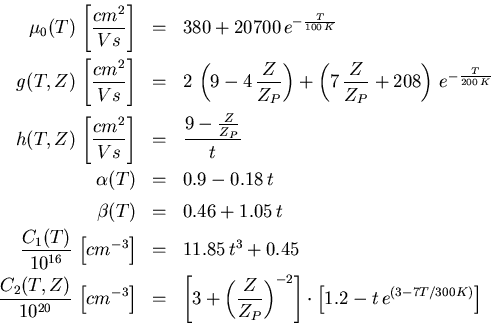 \begin{eqnarray}\mu_{0}(T)\,\left[\frac{{\mathrm{} cm}^2}{\mathrm{} Vs}\right]& ... ....2 - \mathrm{}t\,{\mathrm{} e}^{(3 - 7T/300{\mathrm{} K})}\right]\end{eqnarray}