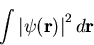 \begin{displaymath}\int {\left\vert \psi (\vec{r})\right\vert}^2 \,{\mathrm{} d}\vec{r}\end{displaymath}