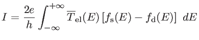 $\displaystyle I=\frac{2e}{h}\int_{-\infty}^{+\infty} \overline{T}_{\mathrm{el}}(E)\left [ f_{\mathrm{s}}(E)-f_{\mathrm{d}}(E) \right ] \ dE$