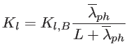 $\displaystyle K_l=K_{l,B}\frac{\overline{\lambda}_{ph}}{L+\overline{\lambda}_{ph}}$