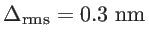 $ \Delta_{\mathrm{rms}}=0.3~\mathrm{nm}$