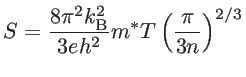 $\displaystyle S=\frac{8\pi^2k_{\mathrm{B}}^2}{3eh^2}m^*T\left( \frac{\pi}{3n} \right)^{2/3}$