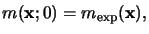 $\displaystyle m(\mathbf{x};0) = m_{\mathrm{exp}}(\mathbf{x}),$