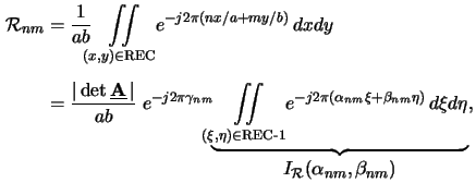$\displaystyle \begin{aligned}\mathcal{R}_{nm} &= \frac{1}{ab}\! \iint\limits_{(...
... d\eta} _{\displaystyle I_{\mathcal{R}}(\alpha_{nm},\beta_{nm})}, \end{aligned}$