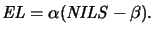 $\displaystyle \mathit{EL} = \alpha ( \mathit{NILS} - \beta).$