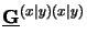 $ \underline{\mathbf{G}}^{(x\vert y)(x\vert y)}_{}$