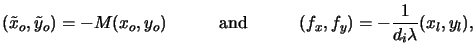 $\displaystyle (\tilde{x}_o,\tilde{y}_o) = -M(x_o,y_o){}\quad\qquad{\text{and}}\qquad\quad{}(f_x,f_y) = -\frac{1}{d_i\lambda}(x_l,y_l),$